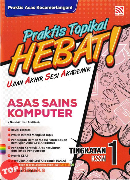 [TOPBOOKS Pelangi] Praktis Topikal Hebat ! UASA Asas Sains Komputer Tingkatan 1 KSSM (2025)