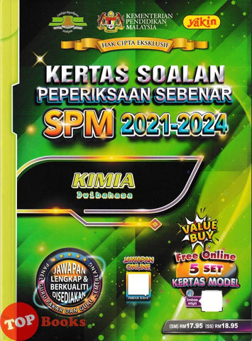 [TOPBOOKS Yakin] Kertas Soalan Peperiksaan Sebenar SPM 2021-2024 Kimia Dwibahasa (2025)