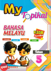 [TOPBOOKS PEP] My Topikal Bahasa Melayu Tahun 5 KSSR Semakan (2026)