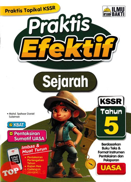 [TOPBOOKS Ilmu Bakti] Praktis Efektif UASA Sejarah Tahun 5 KSSR (2024)