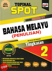 [TOPBOOKS Ilmu Didik] Topikal Spot Bahasa Melayu Penulisan Tingkatan 2 KSSM (2026)