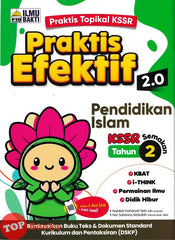 [TOPBOOKS Ilmu Bakti] Praktis Efektif 2.0 Pendidikan Islam Tahun 2 KSSR Semakan (2026)