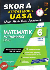 [TOPBOOKS Pelangi] Skor A Kertas Model UASA Matematik Tahun 6 KSSR Semakan Dwibahasa (2024)