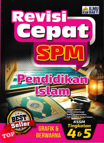 [TOPBOOKS Ilmu Bakti] Revisi Cepat SPM Pendidikan Islam Tingkatan 4 & 5 KSM (2025)