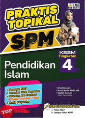 [TOPBOOKS Ilmu Bakti] Praktis Topikal SPM Pendidikan Islam Tingkatan 4 KSSM (2025)