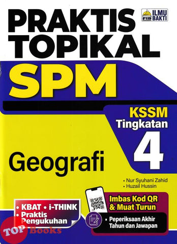 [TOPBOOKS Ilmu Bakti] Praktis Topikal SPM Geografi Tingkatan 4 KSSM (2024)