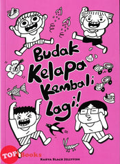 [TOPBOOKS Pinko Comic] Budak Kelapa Kembali Lagi! - Black Jellyfish