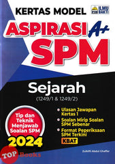 [TOPBOOKS Ilmu Bakti] Kertas Model Aspirasi A+ SPM Sejarah (2024)