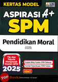 [TOPBOOKS Ilmu Bakti] Kertas Model Aspirasi A+ SPM Pendidikan Moral (2025)