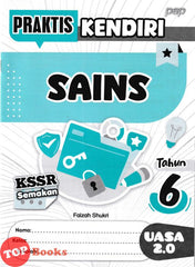 [TOPBOOKS PEP] Praktis Kendiri UASA 2.0 Sains Tahun 6 KSSR Semakan (2025)