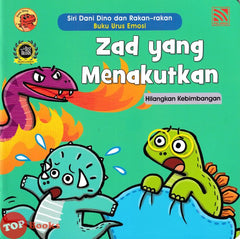 [TOPBOOKS Pelangi Kids] Siri Dani Dino Dan Rakan-Rakan Buku Urus Emosi Zad Yang Menakutkan (2024)