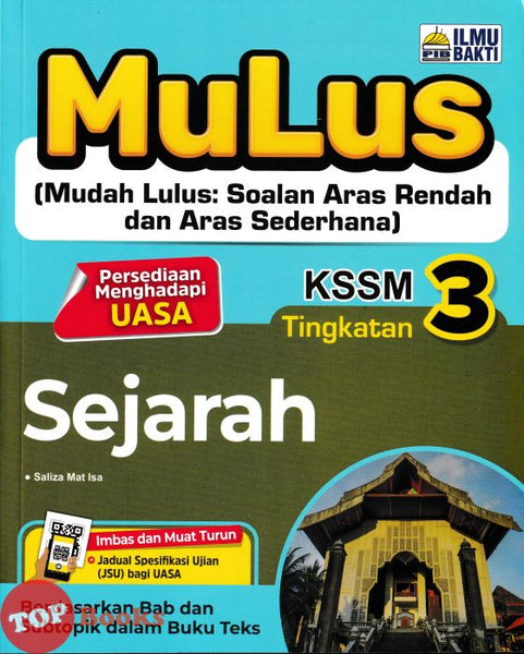 [TOPBOOKS Ilmu Bakti] Mulus Sejarah Tingkatan 3 KSSM (2026)