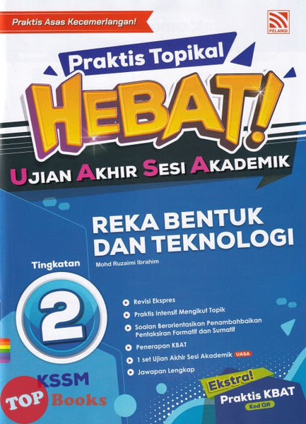 [TOPBOOKS Pelangi] Praktis Topikal Hebat! UASA Reka Bentuk Dan Teknologi Tingkatan 2 KSSM (2023)