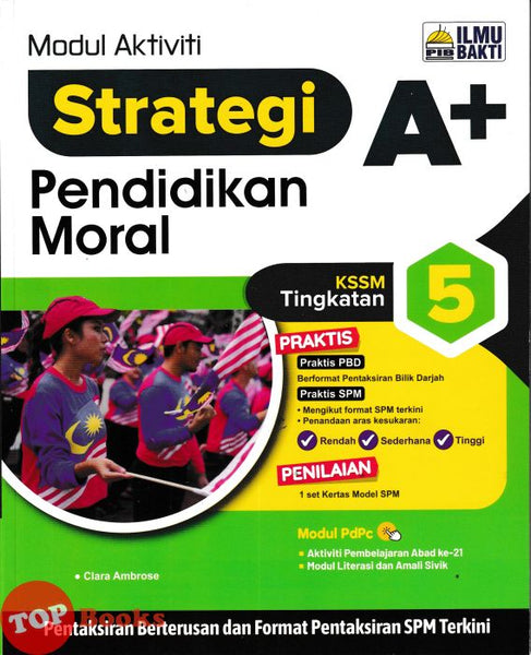 [TOPBOOKS Ilmu Bakti] Modul Aktiviti Strategi A+ Pendidikan Moral Tingkatan 5 KSSM (2026)