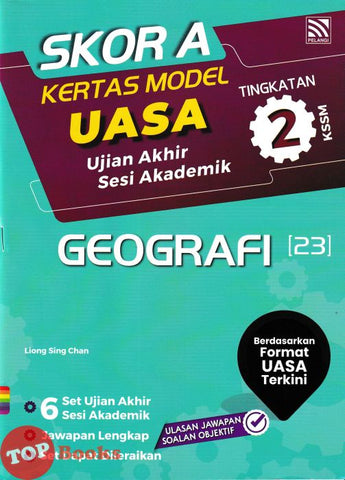 [TOPBOOKS Pelangi] Skor A Kertas Model UASA Geografi Tingkatan 2 KSSM (2024)