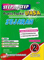 [TOPBOOKS Cemerlang] Step By Step Praktis Topikal UASA Sejarah Tingkatan 2 KSSM (2026)