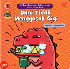 [TOPBOOKS Pelangi Kids] Siri Dani Dino Dan Rakan-Rakan Buku Tabiat Baik Dani Tidak Mengosok Gigi (2024)