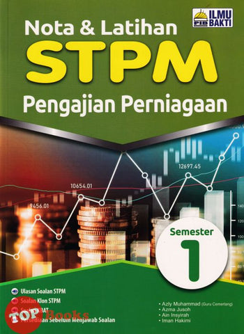 [TOPBOOKS Ilmu Bakti] Nota & Latihan STPM Pengajian Perniagaan Semester 1 (2023)