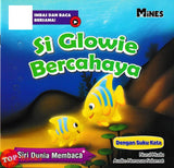 [TOPBOOKS Mines Kids] Siri Dunia Membaca Si Glowie Bercahaya