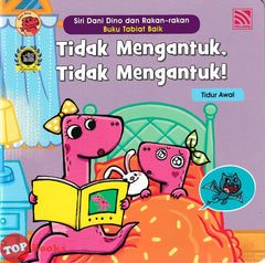 [TOPBOOKS Pelangi Kids] Siri Dani Dino Dan Rakan-Rakan Buku Tabiat Baik Tidak Mengantuk, Tidak Mengantuk! (2024)