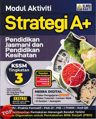 [TOPBOOKS Ilmu Bakti] Modul Aktiviti Strategi A+ Pendidikan Jasmani Dan Pendidikan Kesihatan Tingkatan 3 KSSM (2025)