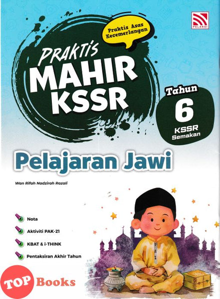 [TOPBOOKS Pelangi] Praktis Mahir Pelajaran Jawi Tahun 6 KSSR Semakan (2026)