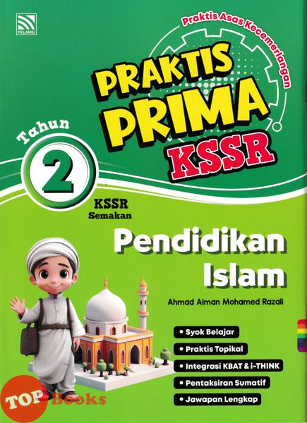 [TOPBOOKS Pelangi] Praktis Prima KSSR Pendidikan Islam Tahun 2 KSSR Semakan (2025)