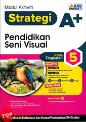 [TOPBOOKS Ilmu Bakti] Modul Aktiviti Strategi A+ Pendidikan Seni Visual Tingkatan 5 KSSM (2026)