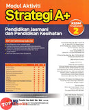 [TOPBOOKS Ilmu Bakti] Modul Aktiviti Strategi A+ Pendidikan Jasmani Dan Pendidikan Kesihatan Tingkatan 2 KSSM (2025)