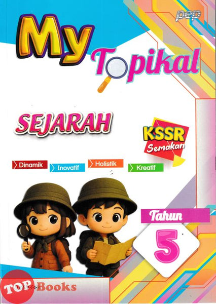 [TOPBOOKS PEP] My Topikal Sejarah Tahun 5 KSSR Semakan (2026)