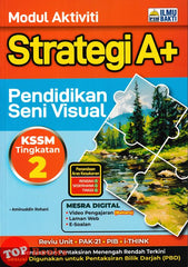 [TOPBOOKS Ilmu Bakti] Modul Aktiviti Strategi A+ Pendidikan Seni Visual Tingkatan 2 KSSM (2025)