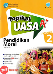 [TOPBOOKS Pan Asia] Topikal UASA A+ Pendidikan Moral Tingkatan 2 (2024)