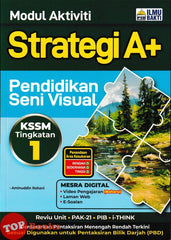 [TOPBOOKS Ilmu Bakti] Modul Aktiviti Strategi A+ Pendidikan Seni Visual Tingkatan 1 KSSM (2025)
