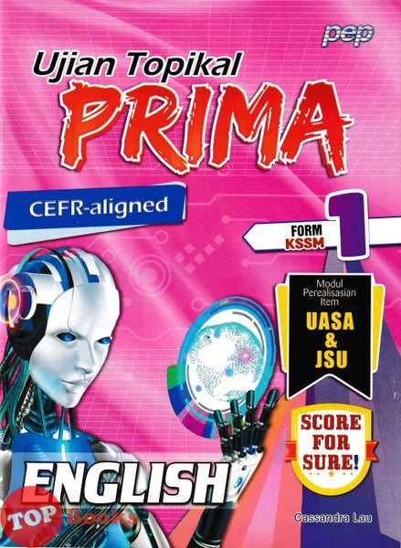 [TOPBOOKS PEP] Ujian Topikal Prima English CEFR-Aligned Form 1 KSSM (2026)