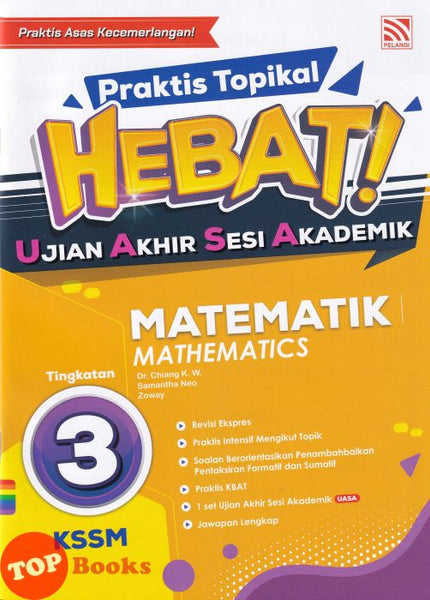 [TOPBOOKS Pelangi] Praktis Topikal Hebat! UASA Matematik Tingkatan 3 KSSM Dwibahasa (2023)