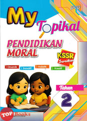 [TOPBOOKS PEP] My Topikal Pendidikan Moral Tahun 2 KSSR Semakan (2026)