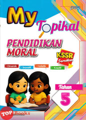 [TOPBOOKS PEP] My Topikal Pendidikan Moral Tahun 5 KSSR Semakan (2026)