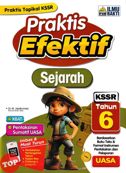 [TOPBOOKS Ilmu Bakti] Praktis Efektif UASA Sejarah Tahun 6 KSSR (2024)