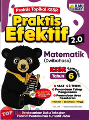 [TOPBOOKS Ilmu Bakti] Praktis Efektif 2.0 Matematik Tahun 6 KSSR Semakan Dwibahasa (2026)