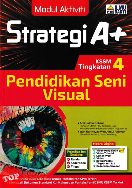 [TOPBOOKS Ilmu Bakti] Modul Aktiviti Strategi A+ Pendidikan Seni Visual Tingkatan 4 KSSM (2025)