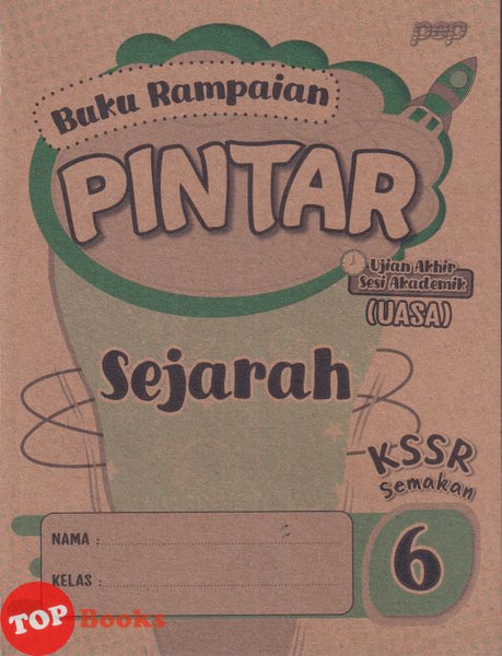 [TOPBOOKS Pep] Buku Rampaian Pintar Sejarah Tahun 6 KSSR Semakan (2026)