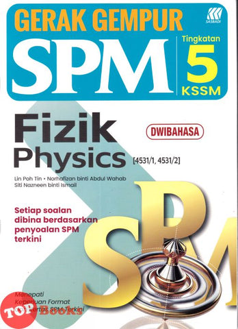 [TOPBOOKS Sasbadi] Gerak Gempur SPM Fizik Tingkatan 5 Dwibahasa KSSM (2025)