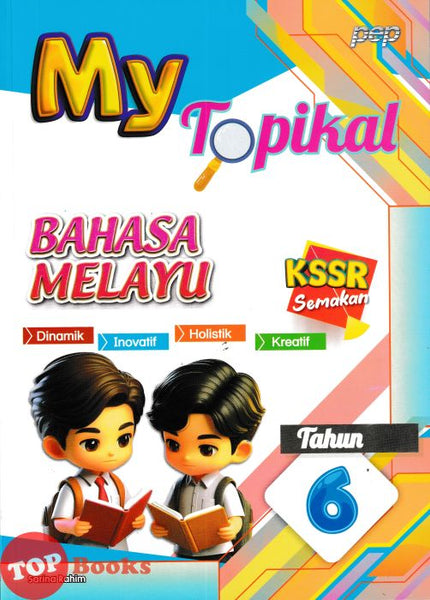 [TOPBOOKS PEP] My Topikal Bahasa Melayu Tahun 6 KSSR Semakan (2026)