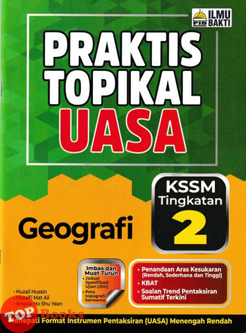 [TOPBOOKS Ilmu Bakti] Praktis Topikal UASA Geografi Tingkatan 2 KSSM (2025)