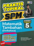 [TOPBOOKS Ilmu Bakti] Praktis Topikal SPM Matematik Tambahan Tingkatan 5 KSSM Dwibahasa (2025)