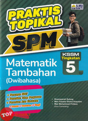 [TOPBOOKS Ilmu Bakti] Praktis Topikal SPM Matematik Tambahan Tingkatan 5 KSSM Dwibahasa (2025)