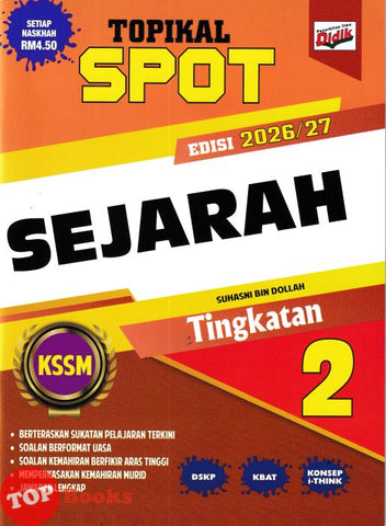 [TOPBOOKS Ilmu Didik] Topikal Spot Sejarah Tingkatan 2 KSSM (2026)