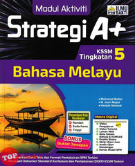 [TOPBOOKS Ilmu Bakti] Modul Aktiviti Strategi A+ Bahasa Melayu Tingkatan 5 KSSM (2025)