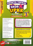 [TOPBOOKS Ilmu Bakti] Praktis Topikal Skor A UPKK Ujian Penilaian Kelas KAFA Tahun 3 (2026)