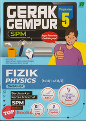 [TOPBOOKS Sasbadi] Gerak Gempur SPM Fizik Tingkatan 5 Dwibahasa (2024)